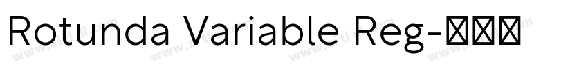 Rotunda Variable Reg字体转换 Rotunda Variable Reg字体转换